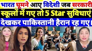 Foreigners Discover 5-Star Facilities in Indian Government Schools | Pakistani Reactions!