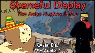 Shameful Display | The Asian Hugbox Part 2