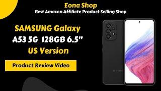 SAMSUNG Galaxy A53 5G Smartphone Unlocked Android 128GB, 6.5” US Version, Black Price & Review