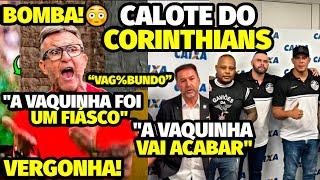 BOMBA! O CALOTE CRlMIN0S0 APÓS FIASCO NA VAQUINHA DO CORINTHIANS E ATITUDE GRAVÍSSIMA DA TORCIDA