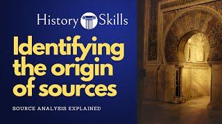 How to analyse a historical source's origin