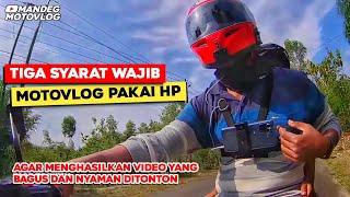 Tips Motovlog Pakai HP Agar Nyaman Ditonton - Motovlog Gunungkidul