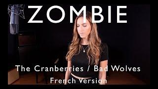 ZOMBIE ( FRENCH VERSION ) THE CRANBERRIES / BAD WOLVES ( SARA'H COVER )