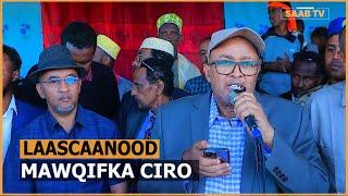 "Muxuu yahay mawqifka murashax madaxweyne Cabdiraxmaan Cirro ee xaaladda Laascaanood.