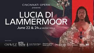 2023 Cincinnati Opera LUCIA DI LAMMERMOOR Trailer