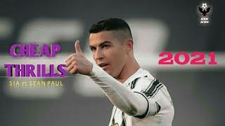 Cristiano Ronaldo | Cheap Thrills - Sia ft. Sean Paul  (Sehck  Remix) | Skills & Goals | 2021|HD 