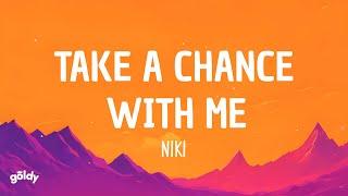 NIKI - Take A Chance With Me (Lyrics)