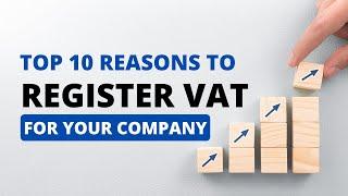 Why You Need to Register VAT for Your Company   Top 10 REASONS