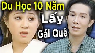 Vũ Linh Du Học Sinh Lấy Gái Quê Thoại Mỹ Dễ Thương | Cải Lương Xã Hội Xưa