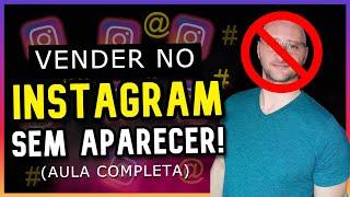 COMO VENDER NO INSTAGRAM COMO AFILIADO SEM APARECER - PASSO A PASSO GARANTIDO (AULA COMPLETA)