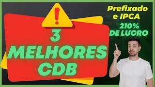  MELHORES CDBS! PREFIXADO E IPCA! VALE A PENA?