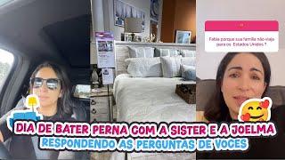 DIA DE BATER PERNA COM A SISTER E A JOELMA+ RESPONDENDO AS PERGUNTAS DE VOCÊS!