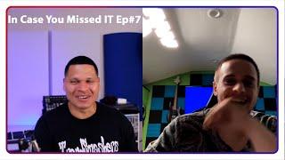 In Case You Missed IT Ep #7 Sozee