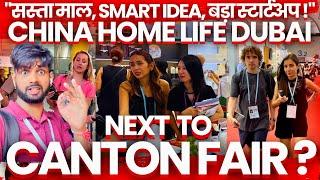 Canton Fair vs. The Best Alternative ? China Import Fair 2024 | China Home Life 2024 Dubai | EV