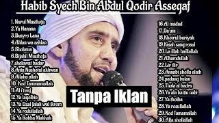 Habib Syech Full Album Terbaru 2022 | Tanpa Iklan | Sholawat Nabi Terbaru