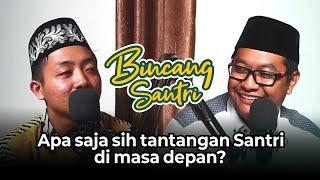 Bincang Santri #1  -  Tantangan Santri di Masa Depan  |  Kedai Bincang Podcast