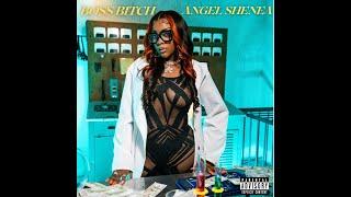 Angel Shenea - Boss Bitch 3.0 (Official Video)