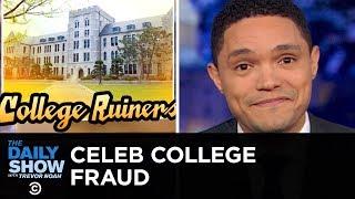 Hollywood Stars Caught Bribing College Admissions | The Daily Show