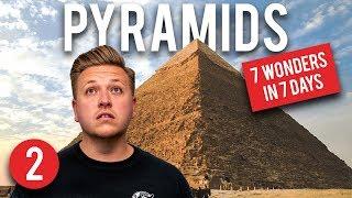 7 WONDERS OF THE WORLD IN 7 DAYS - PYRAMIDS, EGYPT