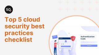 Top 5 cloud security best practices checklist | Cyber security awareness training |Security Quotient