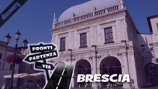 BRESCIA la Leonessa d'Italia #ProntiPartenzaVia #discovery