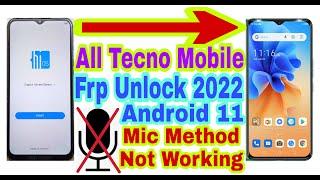 All Tecno Android 11 Mic Method Not Working/Frp Bypass Without Pc 2022 | Reset Frp Lock 100% Working