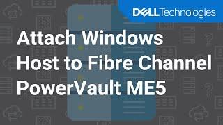 How to attach a Windows host to a Fibre Channel PowerVault ME5 system