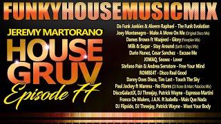 HOUSE GRUV 77  Funky House Music DJ MIX  #housemusic - DJ Jeremy Martorano