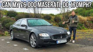 Can I hit TOP SPEED in my £6,000 Maserati Quattroporte?