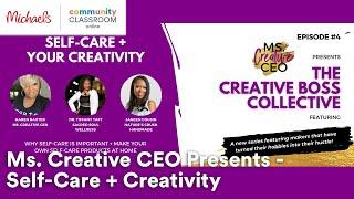 Online Class: Ms. Creative CEO Presents - Self-Care + Creativity | Michaels
