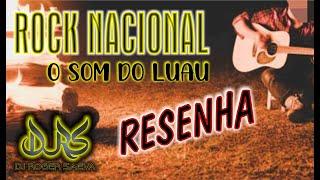 🟡ROCK NACIONAL // O SOM DO LUAU // RESENHA [DJ ROGER SAEVA]