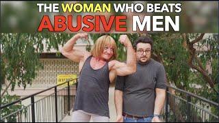 The Woman Who Beats Abusive Men