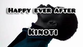 HAPPY EVER AFTER by KINOTI