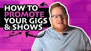 How to promote your gigs and how to promote your concerts | Band Basics