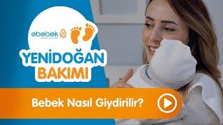 Bebek Nasıl Giydirilmelidir? - Yenidoğan Bakımı