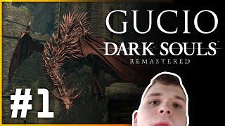 Gucio i DARK SOULS REMASTERED | CAŁY VOD #1