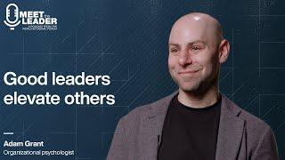 Adam Grant: Future leaders won't succeed without this key trait