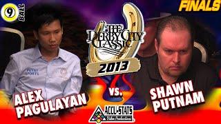 9-Ball - ALEX PAGULAYAN vs SHAWN PUTNAM - 2013 Derby City Classic 9-Ball Division Finals