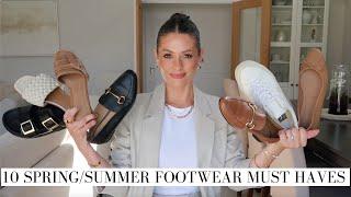 TOP 10 SPRING/SUMMER FOOTWEAR | MUST HAVE SHOES