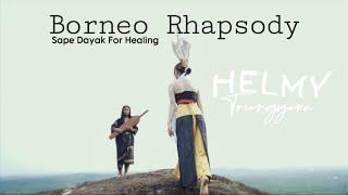 Borneo Rhapsody - Helmy Trianggara (Official Music Video) Sape Dayak Borneo