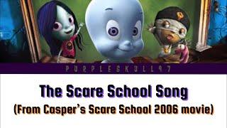 The Scare School Song lyrics (Casper’s Scare School 2006 movie)