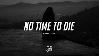 Billie Eilish - No Time To Die (Lyrics)