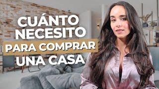 ¿CUÁNTO DINERO NECESITO para comprar una casa?