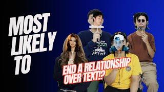 Most Likely To End A Relationship Over Text? | Most Likely To