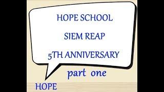 (Seb) Hope School 5th Anniversary - Part One