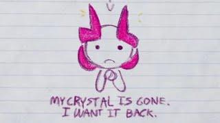 My crystal is gone. I want it back. (PHIGHTING!)