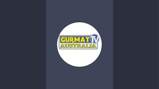 Gurmat Tv Australia is live