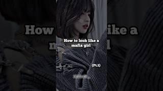 How to look like a mafia girl  (pt.1) #ytshorts #aesthetic #aesthetic #people #mafia #girl