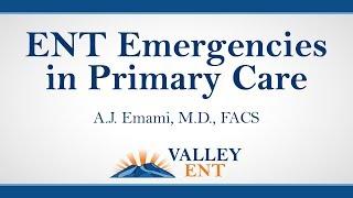 ENT Emergencies in Primary Care