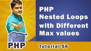 PHP Nested Loops with Different Max values - PHP Tutorial 56